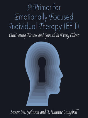 cover image of A Primer for Emotionally Focused Individual Therapy (EFIT)